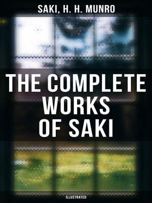 cover image of The Complete Works of Saki (Illustrated)